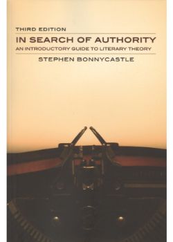 In Search of Authority: An Introductory Guide to Literary Theory