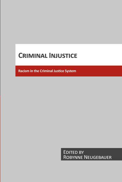 Criminal Injustice: Racism in the Criminal Justice System