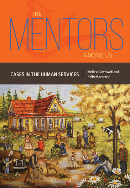 The Mentors Among Us: Cases in the Human Services