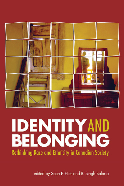 Identity and Belonging: Rethinking Race and Ethnicity in Canadian Society