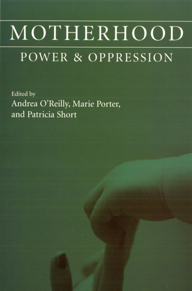 Motherhood: Power and Oppression