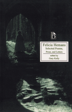 Felicia Hemans: Selected Poems, Prose and Letters