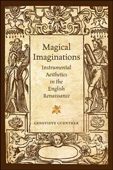 Magical Imaginations: Instrumental Aesthetics in the English Renaissance