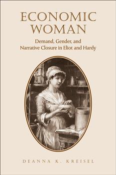 Economic Woman: Demand, Gender, and Narrative Closure in Eliot and Hardy