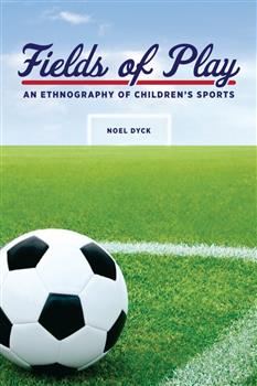 Fields of Play: An Ethnography of Children's Sports