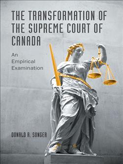 The Transformation of the Supreme Court of Canada: An Empirical Examination