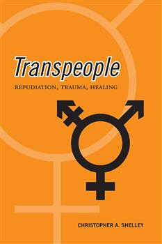 Transpeople: Repudiation, Trauma, Healing