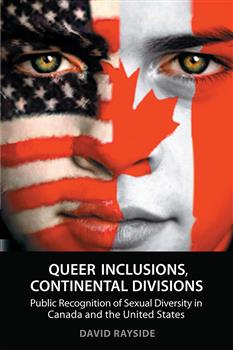 Queer Inclusions, Continental Divisions: Public Recognition of Sexual Diversity in Canada and the United States