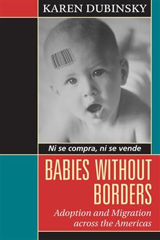 Babies without Borders: Adoption and Migration across the Americas