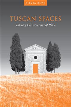 Tuscan Spaces: Literary Constructions of Space