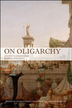 On Oligarchy: Ancient Lessons for Global Politics