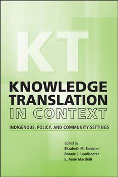 Knowledge Translation in Context: Indigenous, Policy, and Community Settings