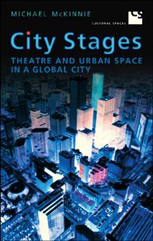 City Stages: Theatre and Urban Space in a Global City