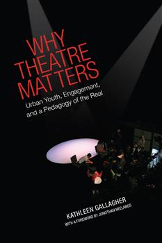 Why Theatre Matters: Urban Youth, Engagement, and a Pedagogy of the Real