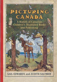 Picturing Canada: A History of Canadian Children's Illustrated Books and Publishing