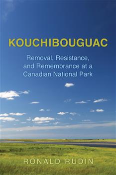 Kouchibouguac: Removal, Resistance, and Remembrance at a Canadian National Park