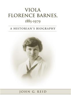 Viola Florence Barnes, 1885-1979: A Historian's Biography