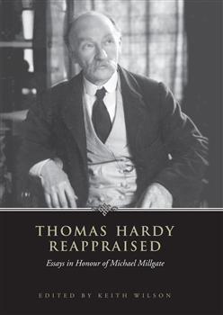 Thomas Hardy Reappraised: Essays in Honour of Michael Millgate