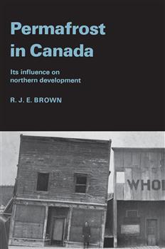 Permafrost in Canada: Its Influence on Northern Development