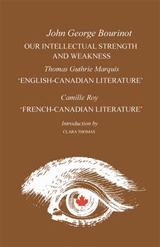 Our Intellectual Strength and Weakness: 'English-Canadian Literature' and 'French-Canadian Literature'