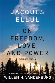 On Freedom, Love, and Power: Expanded Edition