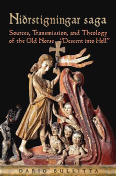 Nidrstigningar Saga: Sources, Transmission, and Theology of the Old Norse â€œDescent into Hellâ€