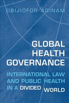 Global Health Governance: International Law and Public Health in a Divided World