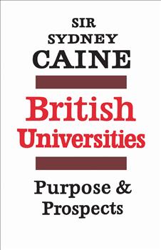 British Universities: Purpose and Prospects