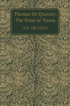 Thomas De Quincey: The Prose of Vision