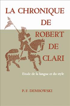 La Chronique de Robert de Clari: Etude de la langue et du style