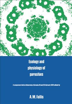 Ecology and Physiology of Parasites: A Symposium