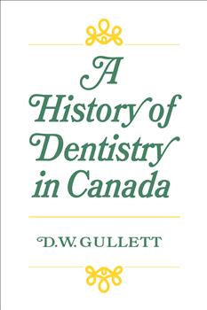 A History of Dentistry in Canada