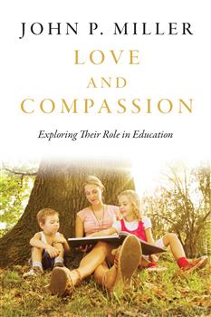 Love and Compassion: Exploring Their Role in Education