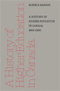 A History of Higher Education in Canada 1663-1960