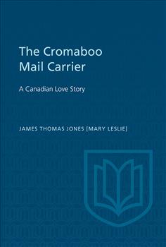 The Cromaboo Mail Carrier: A Canadian Love Story