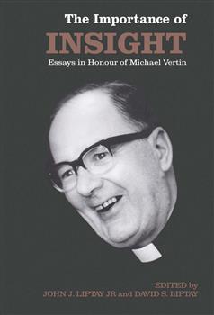 The Importance of Insight: Essays in Honour of Michael Vertin