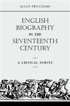 English Biography in the Seventeenth Century: A Critical Survey