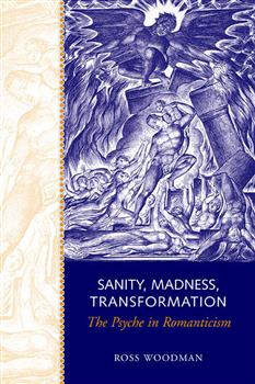 Sanity, Madness, Transformation: The Psyche in Romanticism