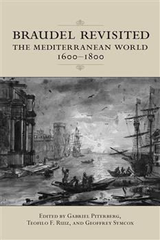 Braudel Revisited: The Mediterranean World 1600-1800