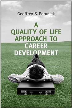 A Quality of Life Approach to Career Development