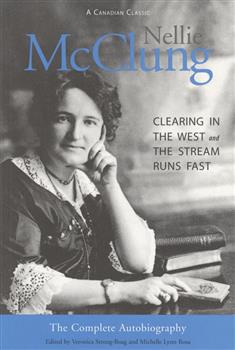 Nellie McClung: The Complete Autobiography