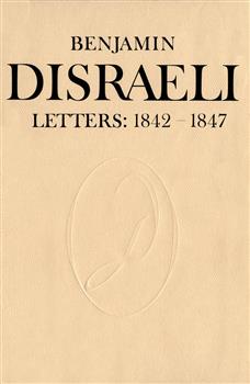 Benjamin Disraeli Letters: 1842-1847, Volume IV