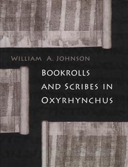 Bookrolls and Scribes in Oxyrhynchus