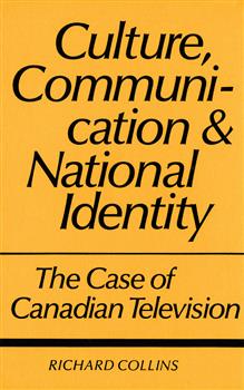 Culture, Communication and National Identity: The Case of Canadian Television