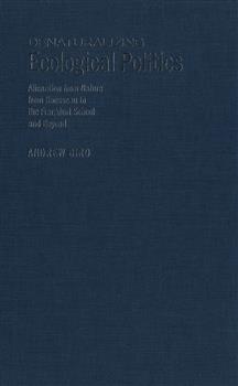 Denaturalizing Ecological Politics: Alienation from Nature from Rousseau to the Frankfurt School and Beyond