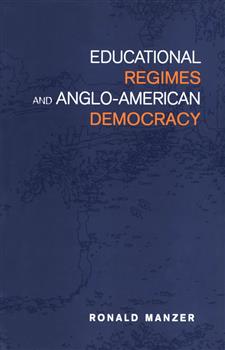 Educational Regimes and Anglo-American Democracy