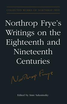 Northrop Frye's Writings on the Eighteenth and Nineteenth Centuries