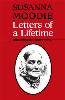 Susanna Moodie: Letters of a Lifetime