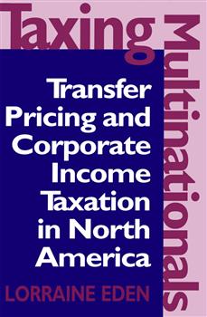 Taxing Multinationals: Transfer Pricing and Corporate Income Taxation in North America