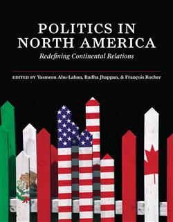 Politics in North America: Redefining Continental Relations